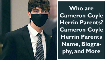 Who are Cameron Coyle Herrin Parents? Cameron Coyle Herrin Parents Name, Biography, and More