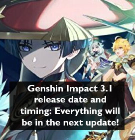 Genshin Impact 3.1 release date and timing: Everything will be in the next update!