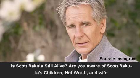 Is Scott Bakula Still Alive? Are you aware of Scott Bakula's Children, Net Worth, and wife