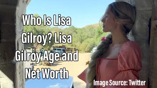 Who Is Lisa Gilroy? Lisa Gilroy Age and Net Worth