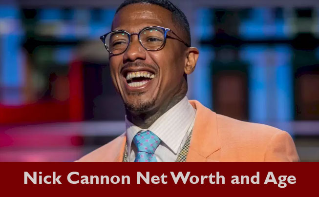 Nick Cannon Net Worth and Age